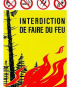 Très fort danger incendie - Interdiction générale d'allumer du feu